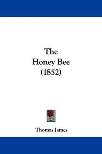 Cover image for The Honey Bee (1852)