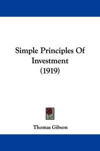 Cover image for Simple Principles of Investment (1919)