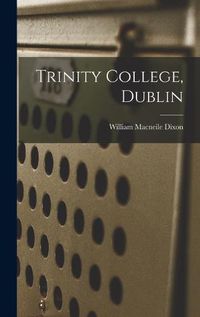 Cover image for Trinity College, Dublin