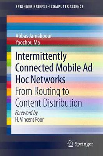 Cover image for Intermittently Connected Mobile Ad Hoc Networks: from Routing to Content Distribution