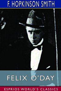 Cover image for Felix O'Day (Esprios Classics)