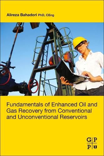 Cover image for Fundamentals of Enhanced Oil and Gas Recovery from Conventional and Unconventional Reservoirs