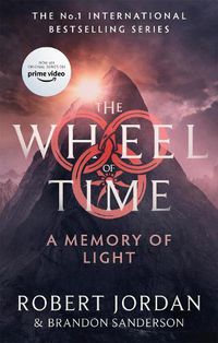 Cover image for A Memory Of Light: Book 14 of the Wheel of Time (Now a major TV series)