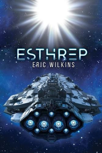 Cover image for E.S.T.H.R.E.P.: Extra Solar Technological Human Robotic Exploration Probe