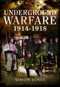 Cover image for Underground Warfare 1914-1918