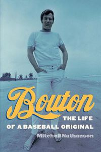 Cover image for Bouton: The Life of a Baseball Original