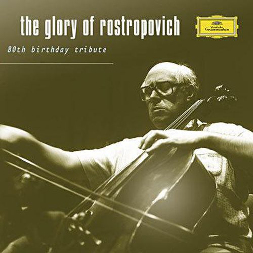 Recordings 80th Birthday Tribute Glory Of Rostropovich