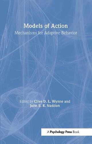 Cover image for Models of Action: Mechanisms for Adaptive Behavior