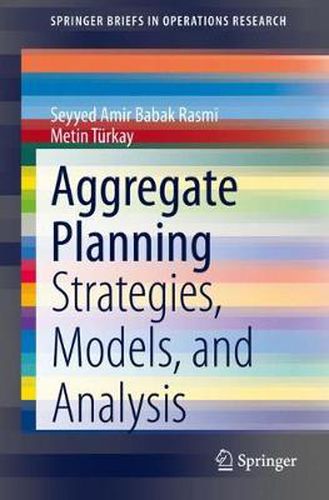 Cover image for Aggregate Planning: Strategies, Models, and Analysis