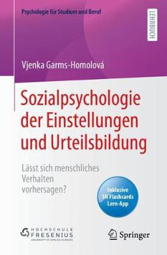 Sozialpsychologie der Einstellungen und Urteilsbildung: Lasst sich menschliches Verhalten vorhersagen?