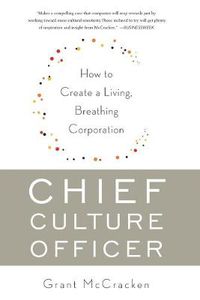 Cover image for Chief Culture Officer: How to Create a Living, Breathing Corporation