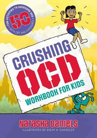 Cover image for Crushing OCD Workbook for Kids