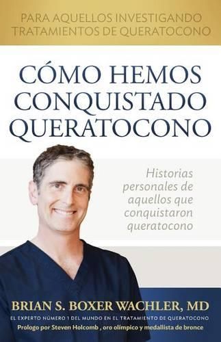 Cover image for Como Hemos Conquistado Queratocono