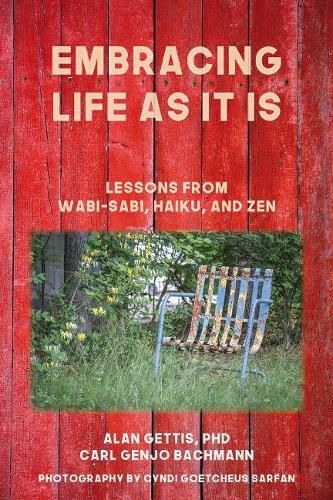 Cover image for Embracing Life as It Is: Lessons from Wabi-Sabi, Haiku, and Zen