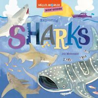 Cover image for Hello, World! Kids' Guides: Exploring Sharks