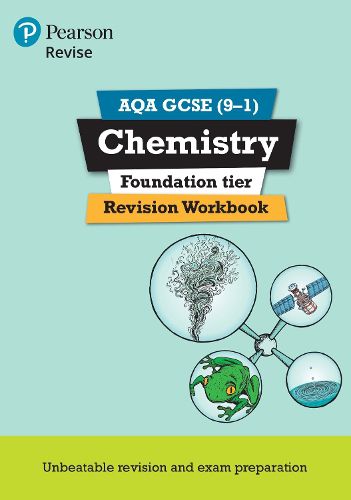 Pearson REVISE AQA GCSE (9-1) Chemistry Foundation Revision Workbook: for home learning, 2022 and 2023 assessments and exams