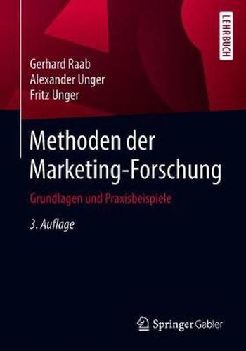 Methoden Der Marketing-Forschung: Grundlagen Und Praxisbeispiele