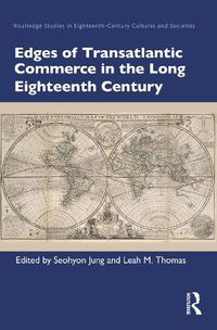 Cover image for Edges of Transatlantic Commerce in the Long Eighteenth Century