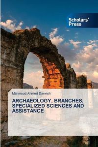 Cover image for Archaeology, Branches, Specialized Sciences and Assistance