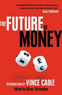 Cover image for The Future of Money: Introduction by Vince Cable