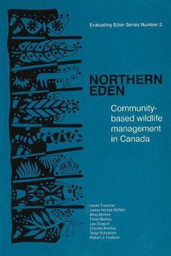 Cover image for Northern Eden: Community-based wildlife management in Canada