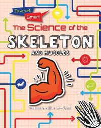 Cover image for The Science of the Skeleton and Muscles