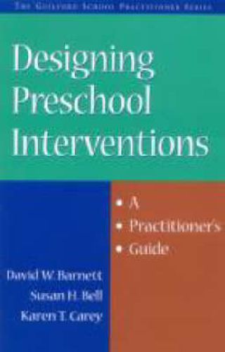 Cover image for Designing Preschool Interventions: A Practitioner's Guide