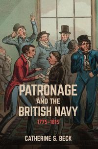 Cover image for Patronage and the British Navy, 1775-1815