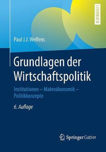 Cover image for Grundlagen Der Wirtschaftspolitik: Institutionen - Makrooekonomik - Politikkonzepte