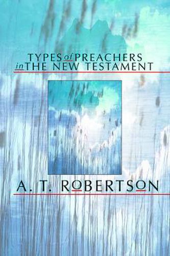 Cover image for Types of Preachers in the New Testament