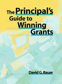 Cover image for The Principal's Guide to Winning Grants