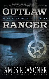 Cover image for Outlaw Ranger, Volume Two: A Western Young Adult Series