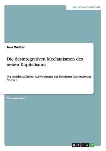 Cover image for Die Desintegrativen Mechanismen Des Neuen Kapitalismus