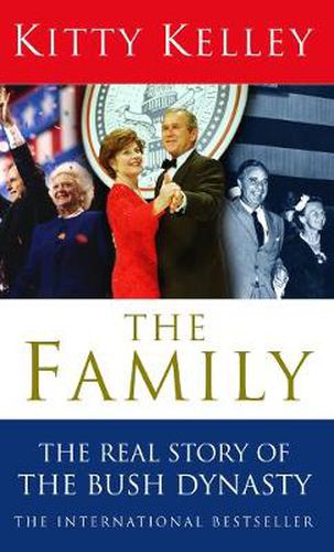 The Family: The Real Story of the Bush Dynasty