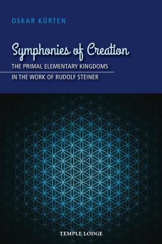 Symphonies of Creation: The Primal Elementary Kingdoms in the Work of Rudolf Steiner