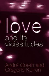 Cover image for Love and its Vicissitudes