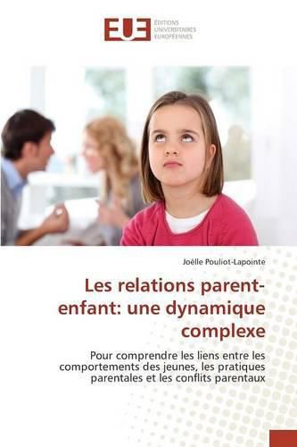Cover image for Les Relations Parent-Enfant: Une Dynamique Complexe