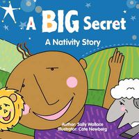 Cover image for A BIG Secret: A Nativity Story
