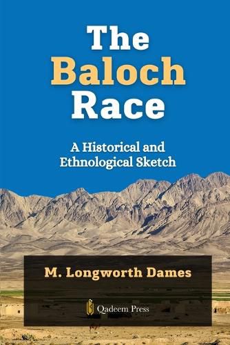 Cover image for The Baloch Race - A Historical and Ethnological Sketch