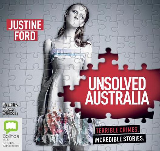 Cover image for Unsolved Australia: Terrible Crimes. Incredible Stories.