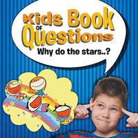 Cover image for Kids Book of Questions. Why do the stars..?