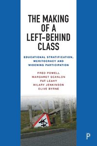 Cover image for The Making of a Left-Behind Class