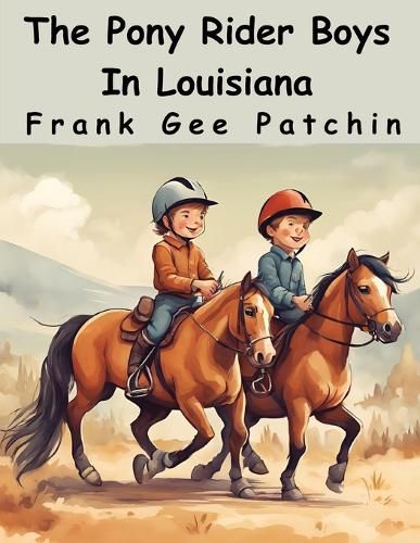 The Pony Rider Boys In Louisiana