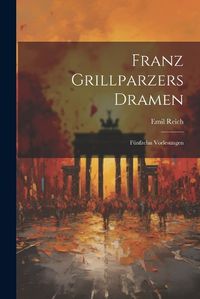 Cover image for Franz Grillparzers Dramen