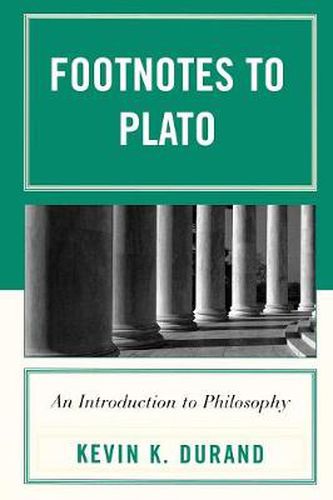 Cover image for Footnotes to Plato: An Introduction to Philosophy