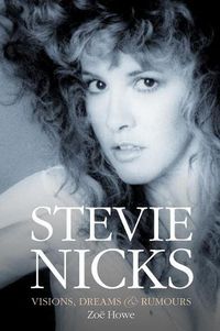 Cover image for Stevie Nicks: Visions, Dreams & Rumours Revised Edition