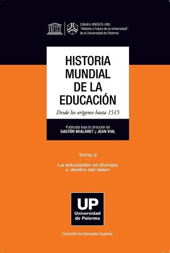 Cover image for Historia Mundial de la Educacion Desde los origenes hasta 1515 - Tomo 2