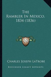 Cover image for The Rambler in Mexico, 1834 (1836)