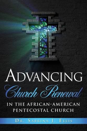 Cover image for Advancing Church Renewal in the African-American Pentecostal Church