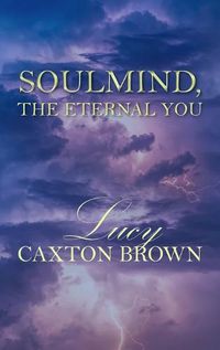 Cover image for SoulMind, The Eternal You